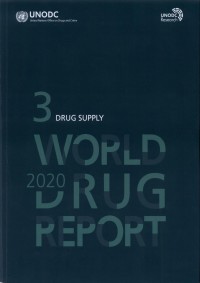 World Drug Report 2020 : 3 Drugs Supply